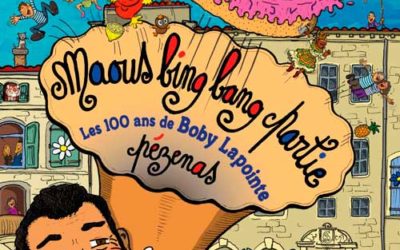 Venez fêter les 100 ans de Boby Lapointe à Pézenas